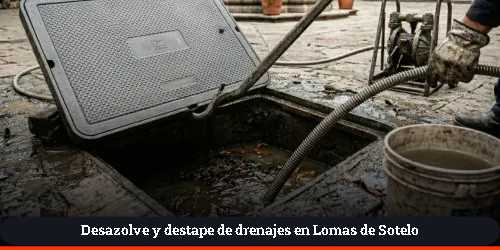 destape de registros en lomas de sotelo